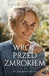 Wróć przed zmrokiem (Druga połowa, #2)