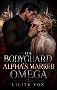 The Bodyguard Alpha's Marked Omega