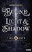 Chronicles of Blood & Betrayal 1: Bound by Light & Shadow: Epische Slow-Burn-Romantasy mit Spice (German Edition)