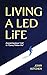 Living a Led Life: Answerin...