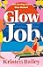 Glow Job by Kristen Bailey