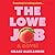 The Lowe Job: A Novel
