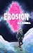 Erosion by M.C. Burnell Erosion by M.C. Burnell
