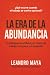 La Era de la Abundancia: La...