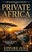Private Africa : Exclusive ...