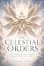 The Celestial Orders: Under...