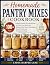 Homemade Pantry Mixes Cookb...