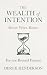 The Wealth of Intention by Derek Henderson
