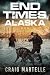 Run: An Alaskan Post-Apocalyptic Survival (End Times Alaska Book 2)
