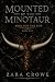 Mounted by the Minotaur by Zara Crowe