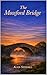 The Mossford Bridge (The Mo...