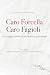 Caro Fagioli Caro Forcella by Donatella Autori Vari a cur...
