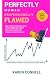 Perfectly Human Professionally Flawed by Karen Connell