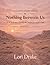 Nothing Between Us: A Wilde...
