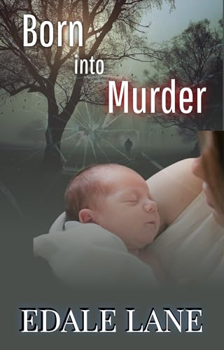 Born into Murder: Lessons in Murder, Book 14 (Kindle Edition)