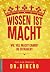 Wissen ist Macht - wieviel ...
