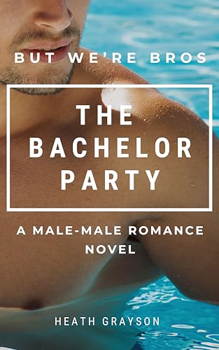 The Bachelor Party (But We're Bros!)