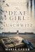 The Deaf Girl of Auschwitz by Maria Lauer