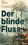 Der blinde Fluss