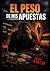 El peso de mis apuestas: La...
