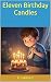 Eleven Birthday Candles