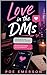 Love In The DMs