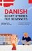 Learn Danish with Short Sto...