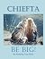 Chiefta Be Big!