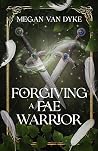 Forgiving a Fae W...
