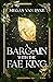 A Bargain with the Fae King by Megan Van Dyke