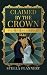 Claimed By The Crown by Stella Flannery Claimed By The Crown by Stella Flannery