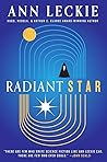 Radiant Star by Ann Leckie