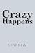 Crazy Happens
