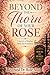 Beyond The Thorn of Your Rose