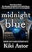 Midnight Blue: A Novel of Perfume, Power, and Inheritance