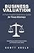 Business Valuation: A Plain...