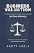 Business Valuation: A Plain...