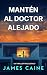 Mantén al Doctor Alejado