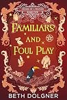Familiars and Fou...