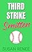 Third Strike Smitten (The N...