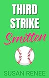 Third Strike Smitten