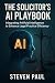 The Solicitor's AI Playbook...