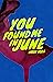 You Found Me in June by Wren Vega