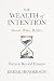 The Wealth of Intention: Sl...