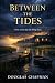 Between the Tides