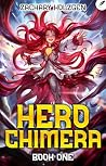 Hero Chimera: A P...
