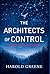 The Architects of Control
