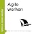 Agile Werken: Realiseer je ...