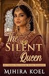 The Silent Queen:...