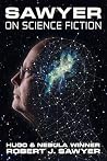 Sawyer on Science...